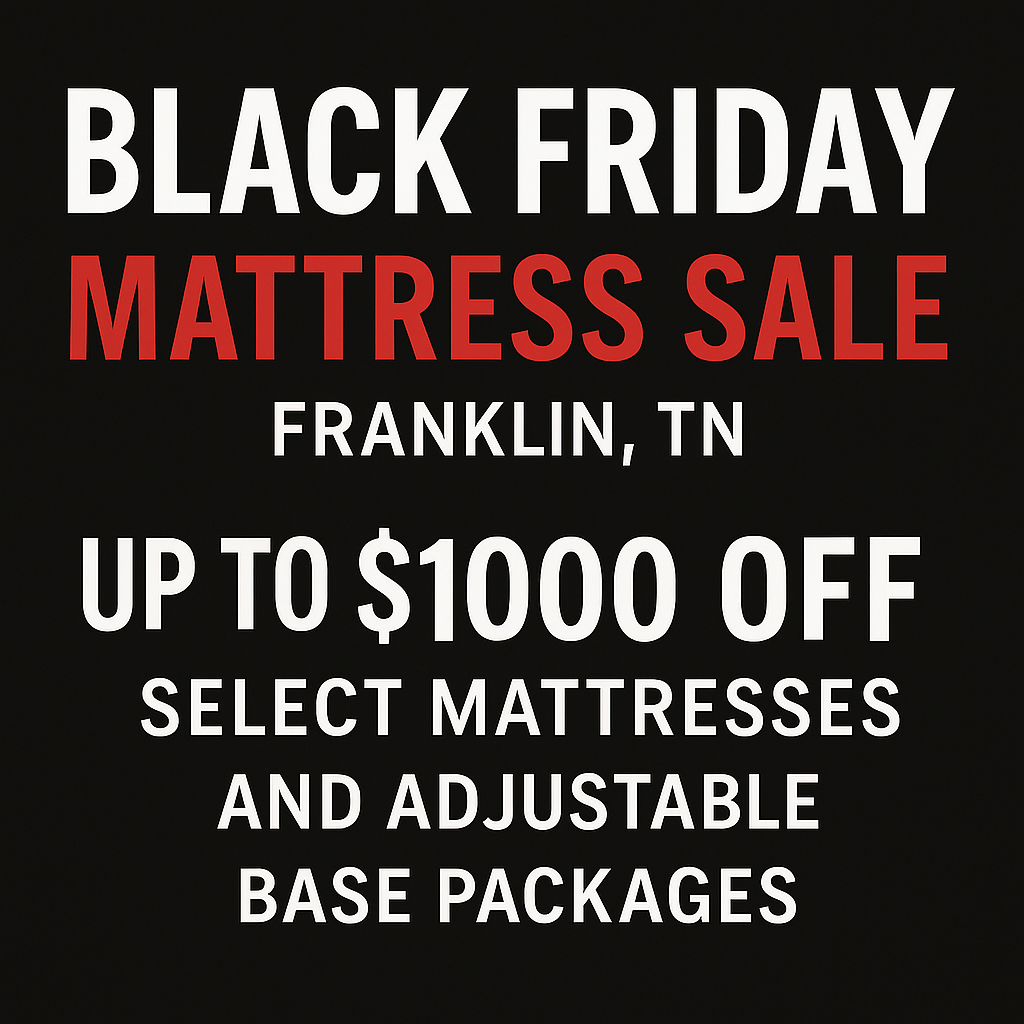 Black Friday mattress sale in Franklin TN with up to $1000 off select mattresses and adjustable base packages
