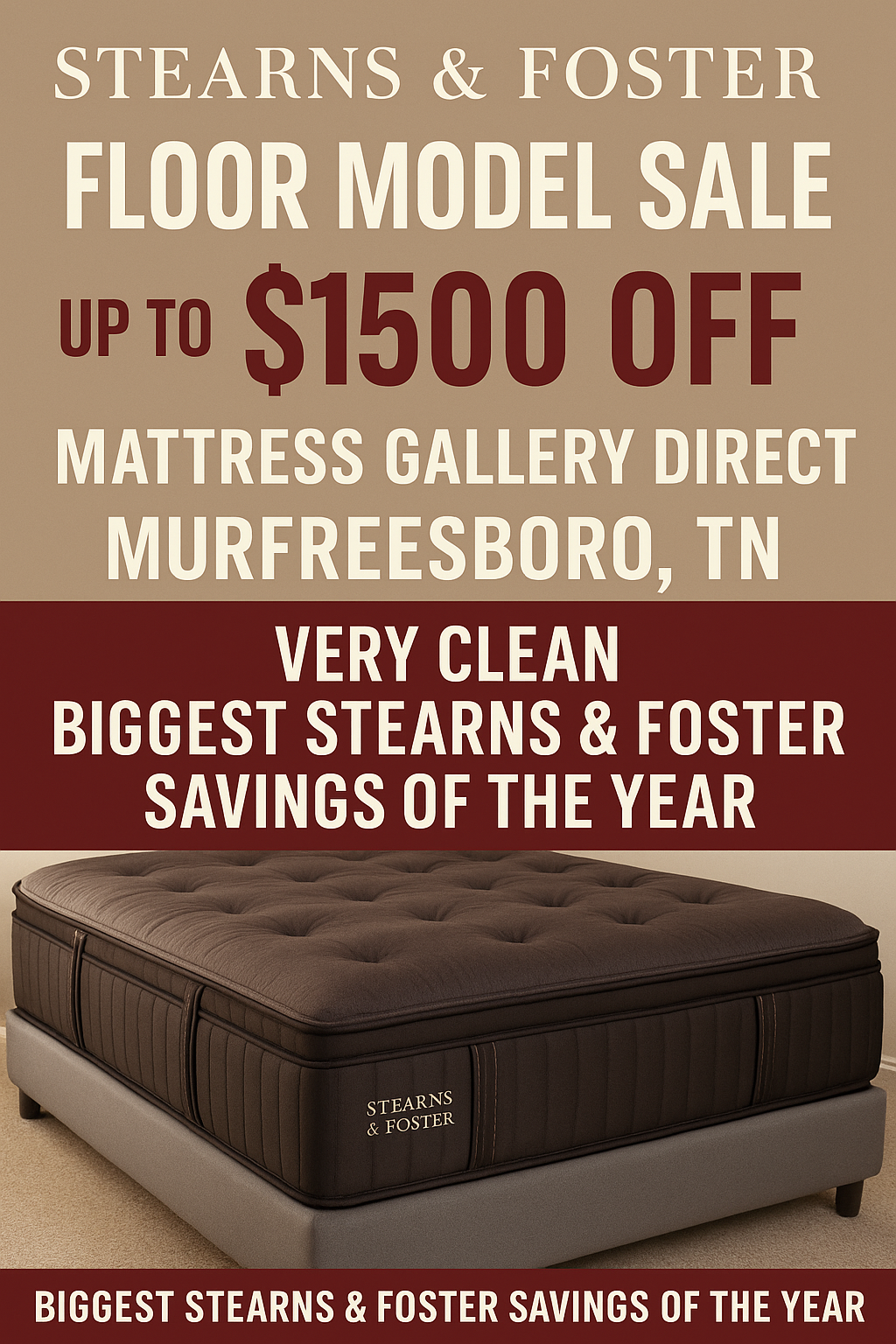 Stearns & Foster floor model sale advertisement showing up to $1500 off clean 2025 Estate samples at Mattress Gallery Direct in Murfreesboro, TN.